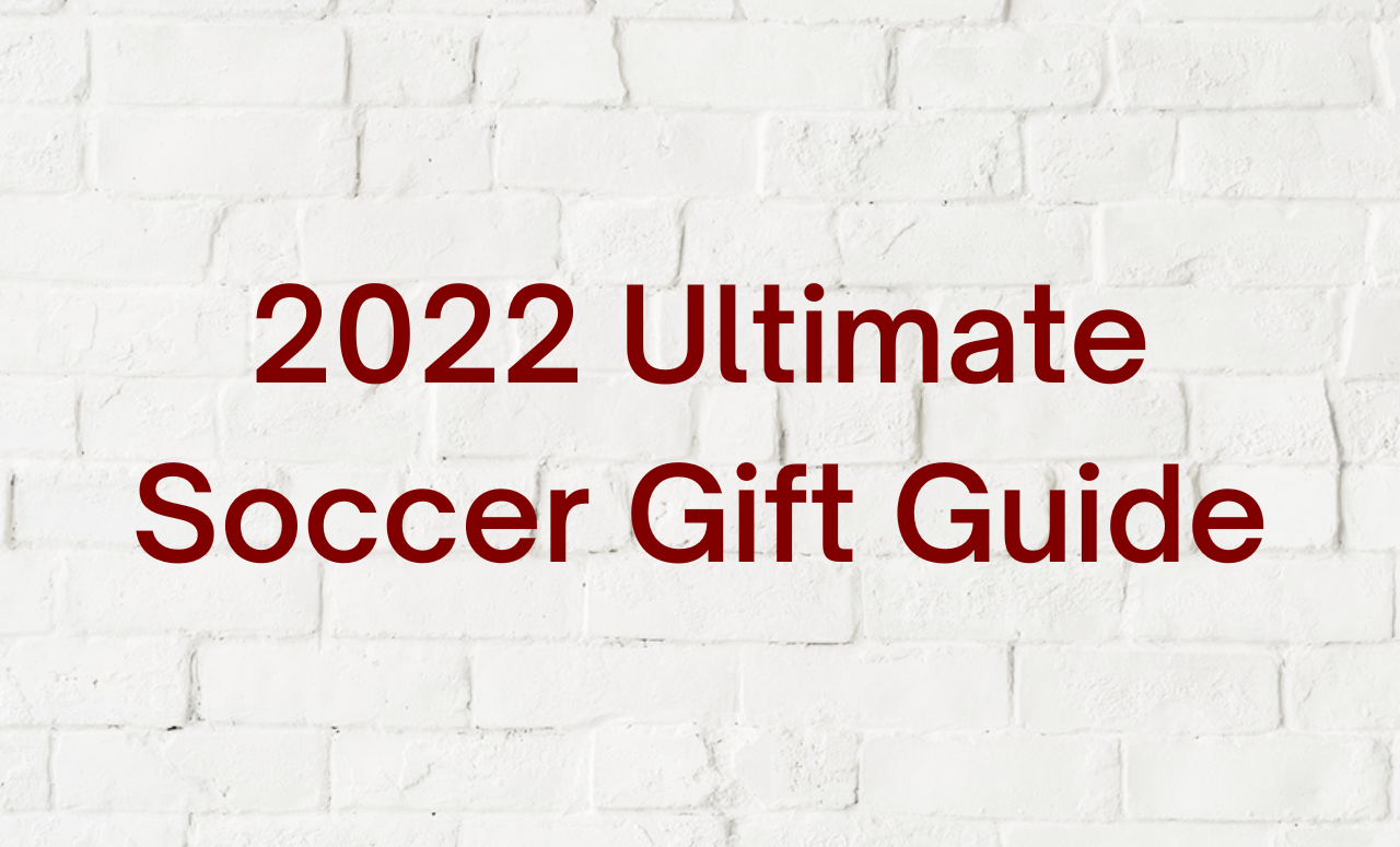 2022 Ultimate Soccer Gift Guide