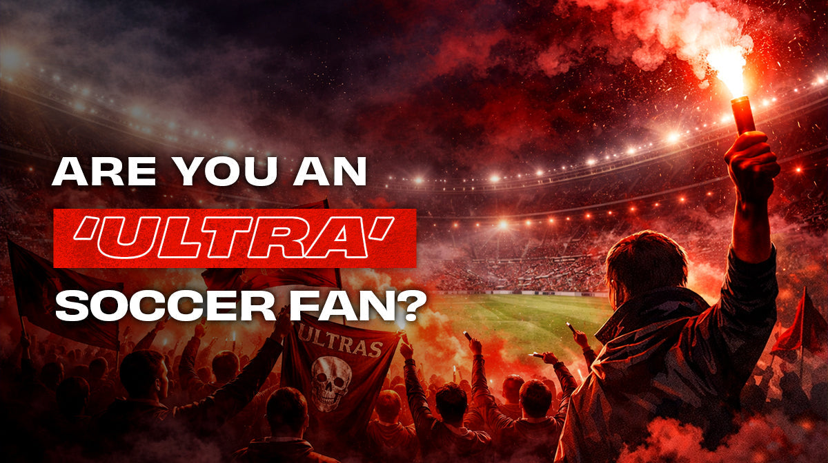 Would you be considered an 'Ultra' soccer fan?
