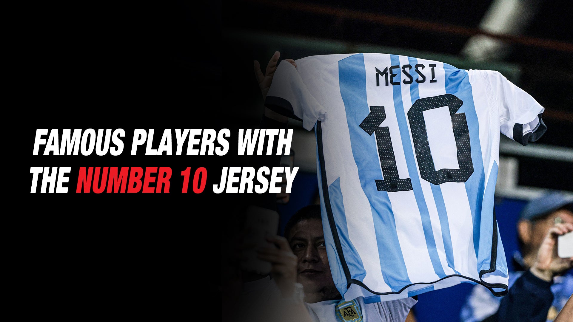 Famous Soccer Players with the Number 10 Jersey