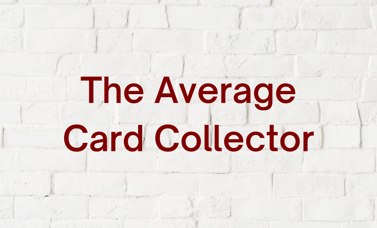 The Average Card Collector