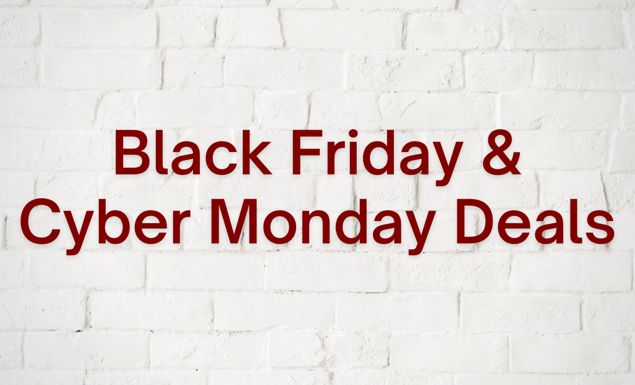 Black Friday and Cyber Monday Deals to Watch