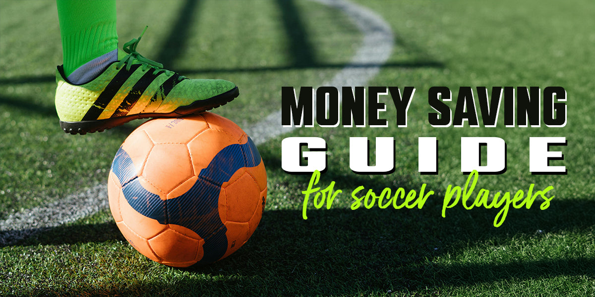 Money Saving Guide for Soccer Players