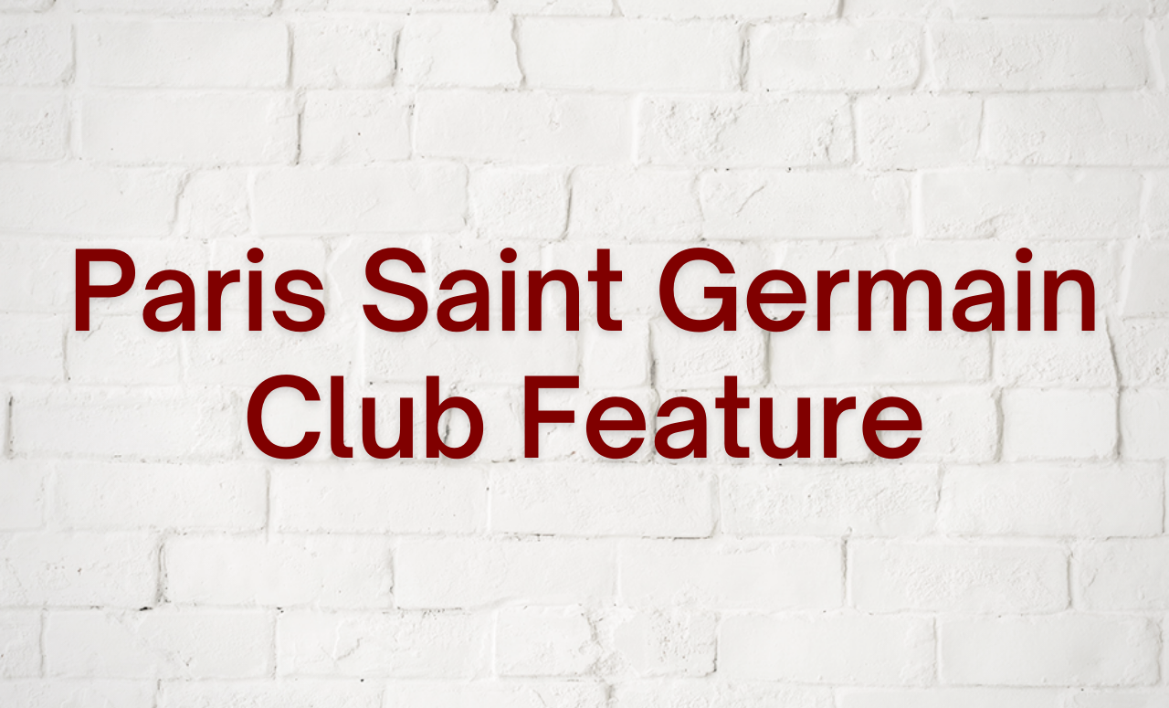 Paris Saint Germain Club Feature