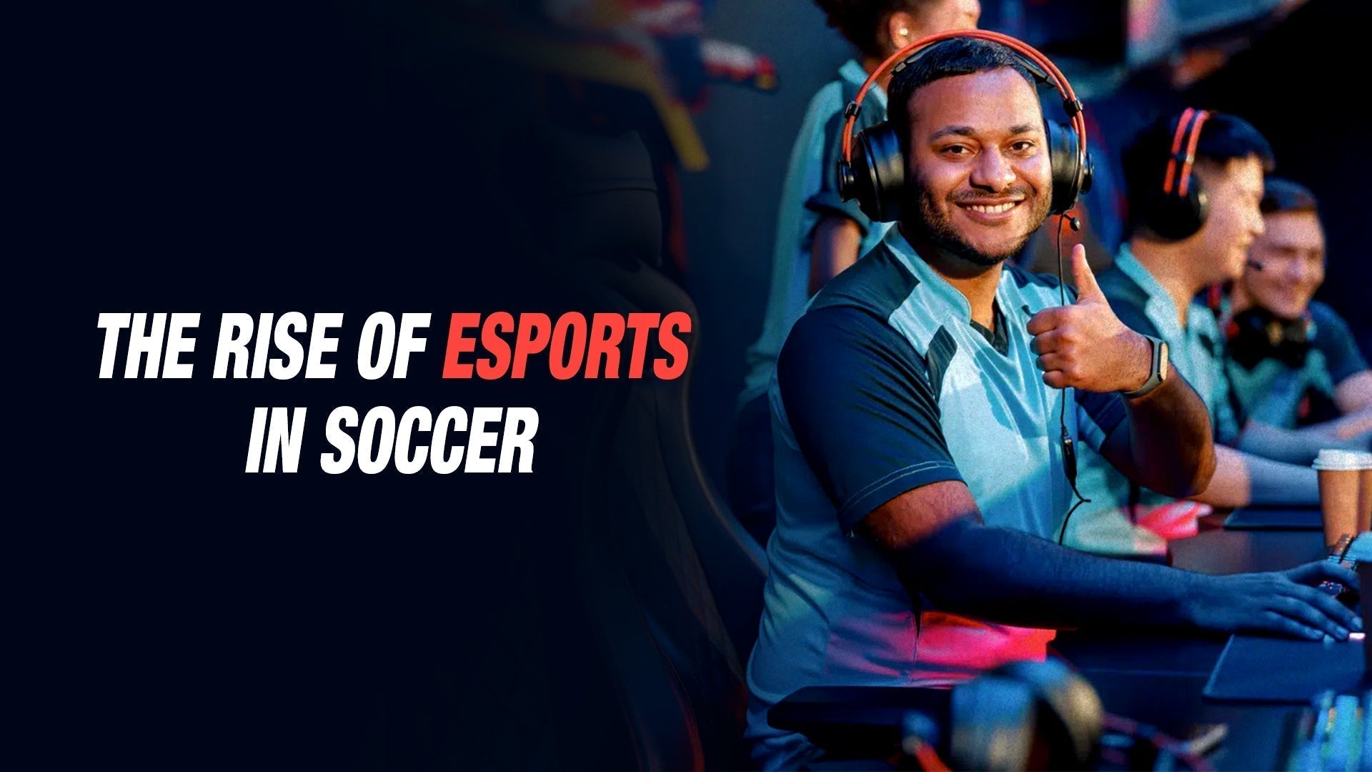 The Rise of Esports in Soccer