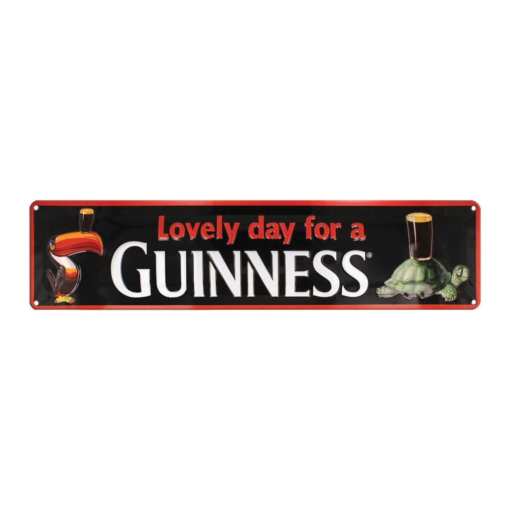 GUINNESS - LOVELY DAY FOR A GUINNESS METAL SIGN (20 X 5″)